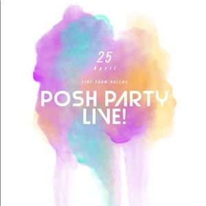 !!POSH PARTY LIVE DALLAS!!